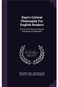 Kant's Critical Philosophy for English Readers