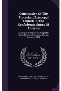 Constitution Of The Protestant Episcopal Church In The Confederate States Of America