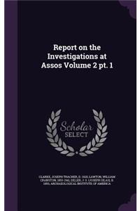 Report on the Investigations at Assos Volume 2 pt. 1