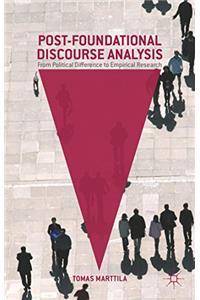 Post-Foundational Discourse Analysis