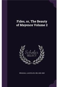 Fides, or, The Beauty of Mayence Volume 2