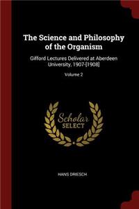 The Science and Philosophy of the Organism