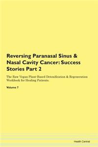 Reversing Paranasal Sinus & Nasal Cavity