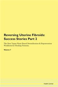 Reversing Uterine Fibroids: Success Stor