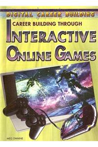 Career Building Through Interactive Online Games