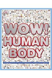 Wow! Human Body