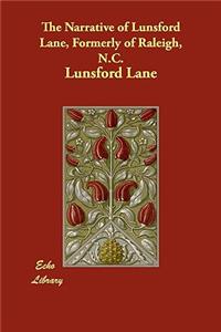 The Narrative of Lunsford Lane, Formerly of Raleigh, N.C.