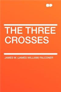 The Three Crosses