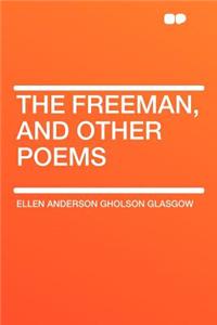 The Freeman, and Other Poems