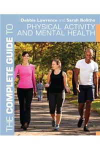 The Complete Guide to Physical Activity and Mental Health