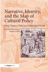 Narrative, Identity, and the Map of Cultural Policy