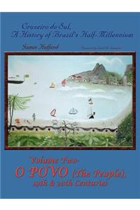 Cruzeiro do Sul, A History of Brazil's Half-Millennium