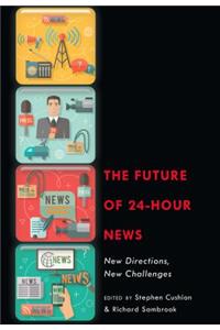 Future of 24-Hour News