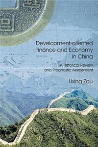 Development-Oriented Finance and Economy in China