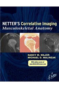 Netter's Correlative Imaging: Musculoskeletal Anatomy - Ink