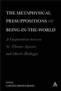 Metaphysical Presuppositions of Being-In-The-World
