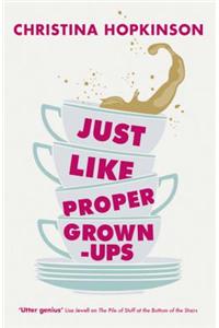 Just Like Proper Grown-Ups