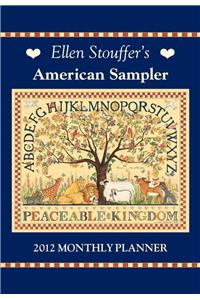 Stouffer Ellen's American Sampler 2012 Monthly Pocket Planner