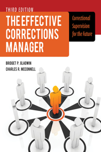 Effective Corrections Manager: Correctional Supervision for the Future