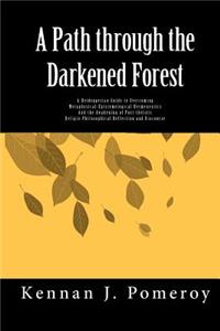 A Path Through The Darkened Forest