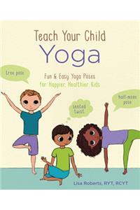 Teach Your Child Yoga