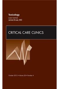 Toxicology, an Issue of Critical Care Clinics