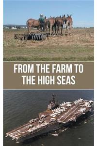 From the Farm to the High Seas