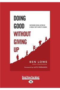 Doing Good Without Giving Up