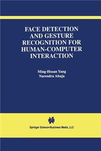 Face Detection and Gesture Recognition for Human-Computer Interaction