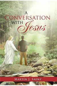 A Conversation with Jesus