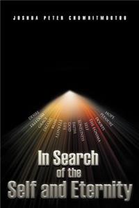 In Search of the Self and Eternity