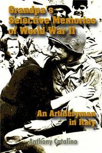 Grandpa's Selective Memories of World War II