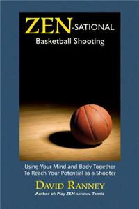 Zen-Sational Basketball Shooting