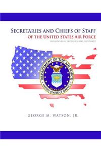 Secretaries and Chiefs of Staff of the United States Air Force