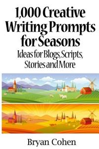 1,000 Creative Writing Prompts for Seasons