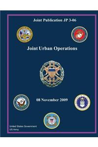 Joint Publication JP 3-06 Joint Urban Operations 08 November 2009
