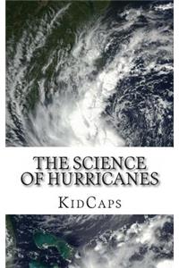 The Science of Hurricanes