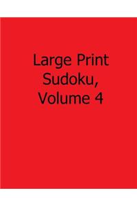 Large Print Sudoku, Volume 4