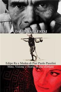 Edipo Re E Medea Di Pier Paolo Pasolini