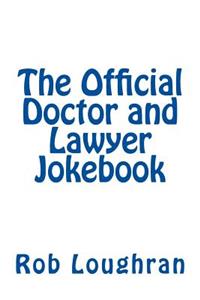 Official Doctor and Lawyer Jokebook