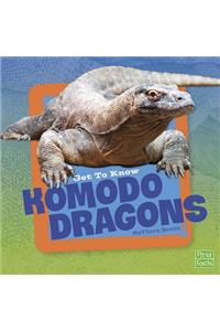 Get to Know Reptiles Get to Know Komodo Dragons