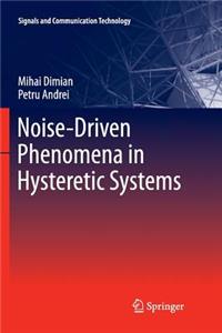 Noise-Driven Phenomena in Hysteretic Systems