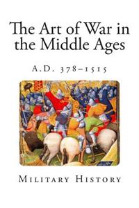 The Art of War in the Middle Ages