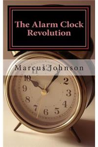 The Alarm Clock Revolution