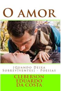 O Amor [quando Deixa Sobreviventes]