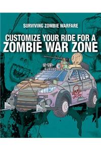 Customize Your Ride for a Zombie War Zone