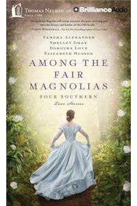 Among the Fair Magnolias