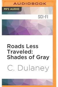 Roads Less Traveled: Shades of Gray