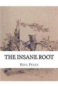 The Insane Root