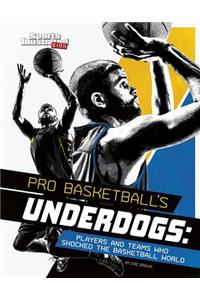 Pro Basketball's Underdogs